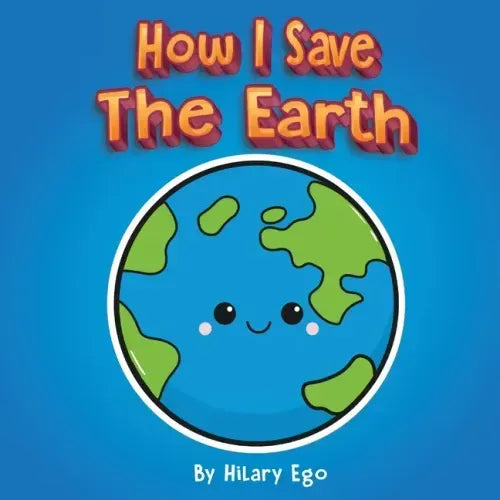How I Save the Earth
