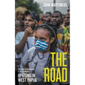 The Road: Uprising in West Papua
