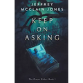 Keep on Asking