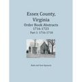 Essex County, Virginia Order Book Abstracts 1716-1723, Part I