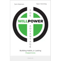 The Willpower Advantage: Building Habits for Lasting Happiness