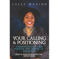 Your Calling and Positioning: Understanding Your Purpose and Sphere of Influence