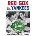 Red Sox vs. Yankees: The Great Rivalry