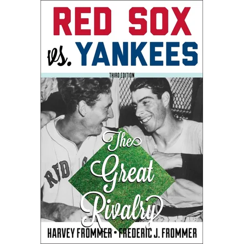 Red Sox vs. Yankees: The Great Rivalry