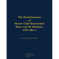 The Reminiscences of Master Chief Boatswain's Mate Carl M. Brashear, USN (Ret.): 1931-2006