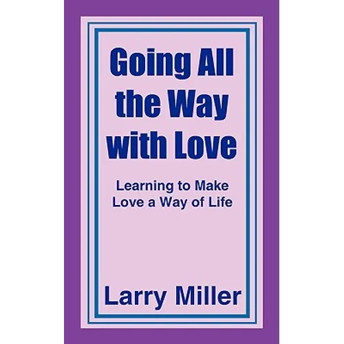 Going All the Way with Love