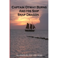 Captain Otway Burns And His Ship Snap Dragon
