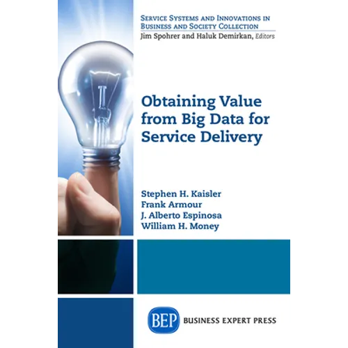 Obtaining Value from Big Data for Service Delivery