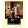 Sense and sensibility: a novel By: Jane Austen: Romance novel