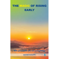 The Magic of Rising Early: Win Your Mind; You Win Everything!