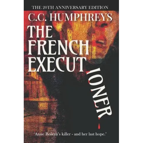 The French Executioner: The 20th Anniversary Edition