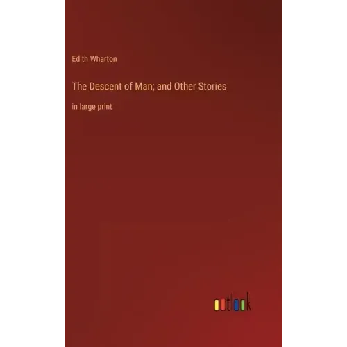 The Descent of Man; and Other Stories: in large print