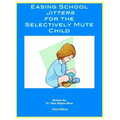 Easing School Jitters for the Selectively Mute Child