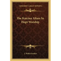 The Katcina Altars in Hopi Worship