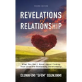 Revelations of Relationship: What You Don't Know About Finding True Love and Sustaining Relationship