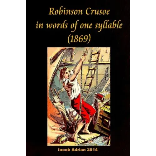 Robinson Crusoe in words of one syllable (1869)