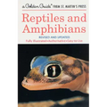 Reptiles and Amphibians: A Fully Illustrated, Authoritative and Easy-To-Use Guide