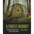 A Forest Journey: The Role of Trees in the Fate of Civilization