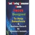 Fmcg: Designed to Help Salesforce & Customer Development Mangers as well as Business Owners
