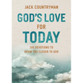 God's Love for Today: 100 Devotions to Draw You Closer to God (the Perfect Christian Devotional Gifts for Women and Men)