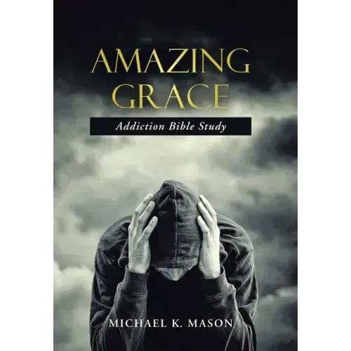 Amazing Grace Addiction Bible Study