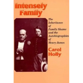 Intensely Family: The Inheritance of Family Shame and the Autobiographies of Henry James