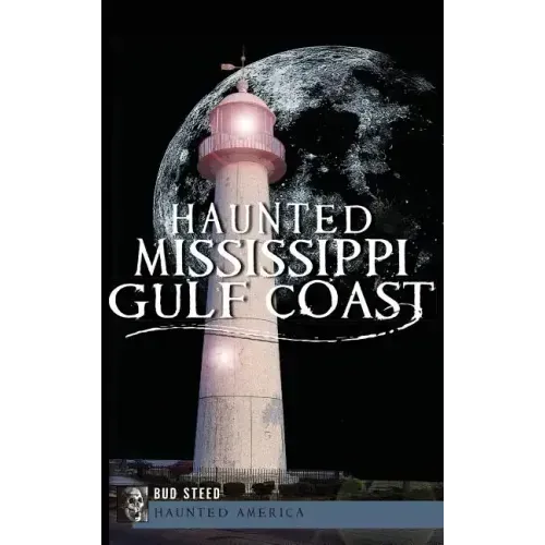 Haunted Mississippi Gulf Coast