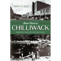 Boom Times in Chilliwack: Memories from the Post-War Years