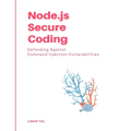 Node.js Secure Coding: Defending Against Command Injection Vulnerabilities