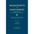 Massachusetts and Maine Families in the Ancestry of Walter Goodwin Davis: A Reprinting, in Alphabetical Order by Surname, of the Sixteen Multi-Ancesto