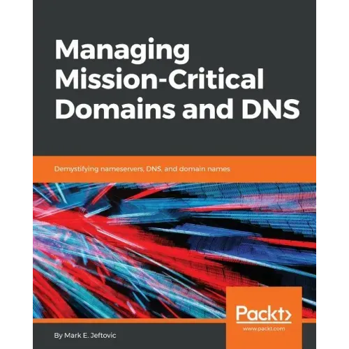 Managing Mission-Critical Domains and DNS