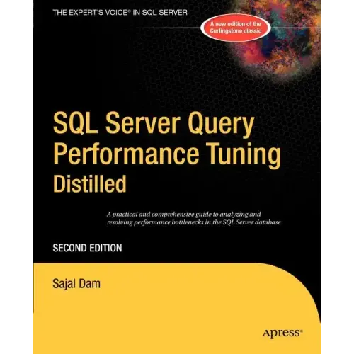 SQL Server Query Performance Tuning Distilled