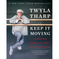 Keep It Moving: Lessons for the Rest of Your Life