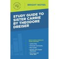 Study Guide to Sister Carrie by Theodore Dreiser