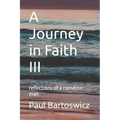 A Journey in Faith III: reflections of a common man