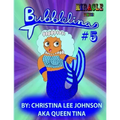 Bubblelina #5