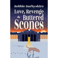 Love, Revenge & Buttered Scones