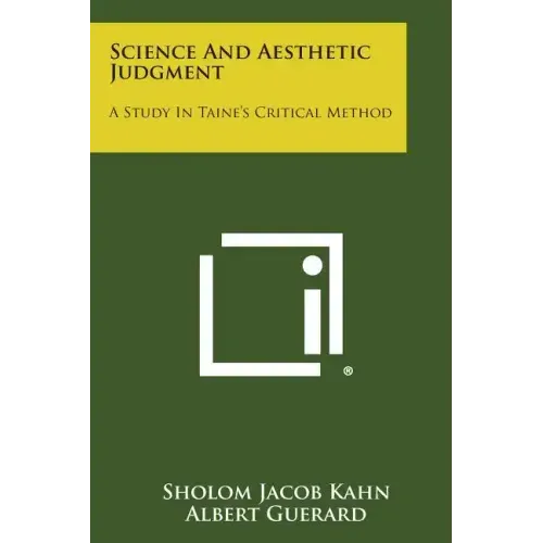Science and Aesthetic Judgment: A Study in Taine's Critical Method