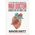 War Doctor: Surgery on the Front Line