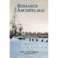 Bismarck Archipelago: The U.S. Army Campaigns of World War II