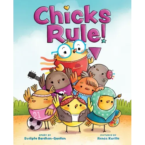 Chicks Rule!: A Picture Book