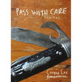 Pass with Care: Memoirs