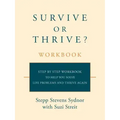 Survive or Thrive? Workbook: Step by step workbook to help you solve life problems and thrive again