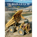 Dublin Gulch: A History of the Eagle Gold Mine