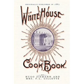 White House Cook Book: A Comprehensive Cyclopedia of Information for the Home