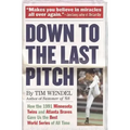 Down to the Last Pitch: How the 1991 Minnesota Twins and Atlanta Braves Gave Us the Best World Series of All Time