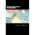 European Union and Iran: The Coming War
