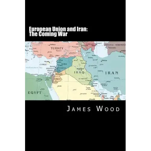 European Union and Iran: The Coming War