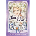 From Tangled Roots