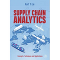 Supply Chain Analytics: Concepts, Techniques and Applications